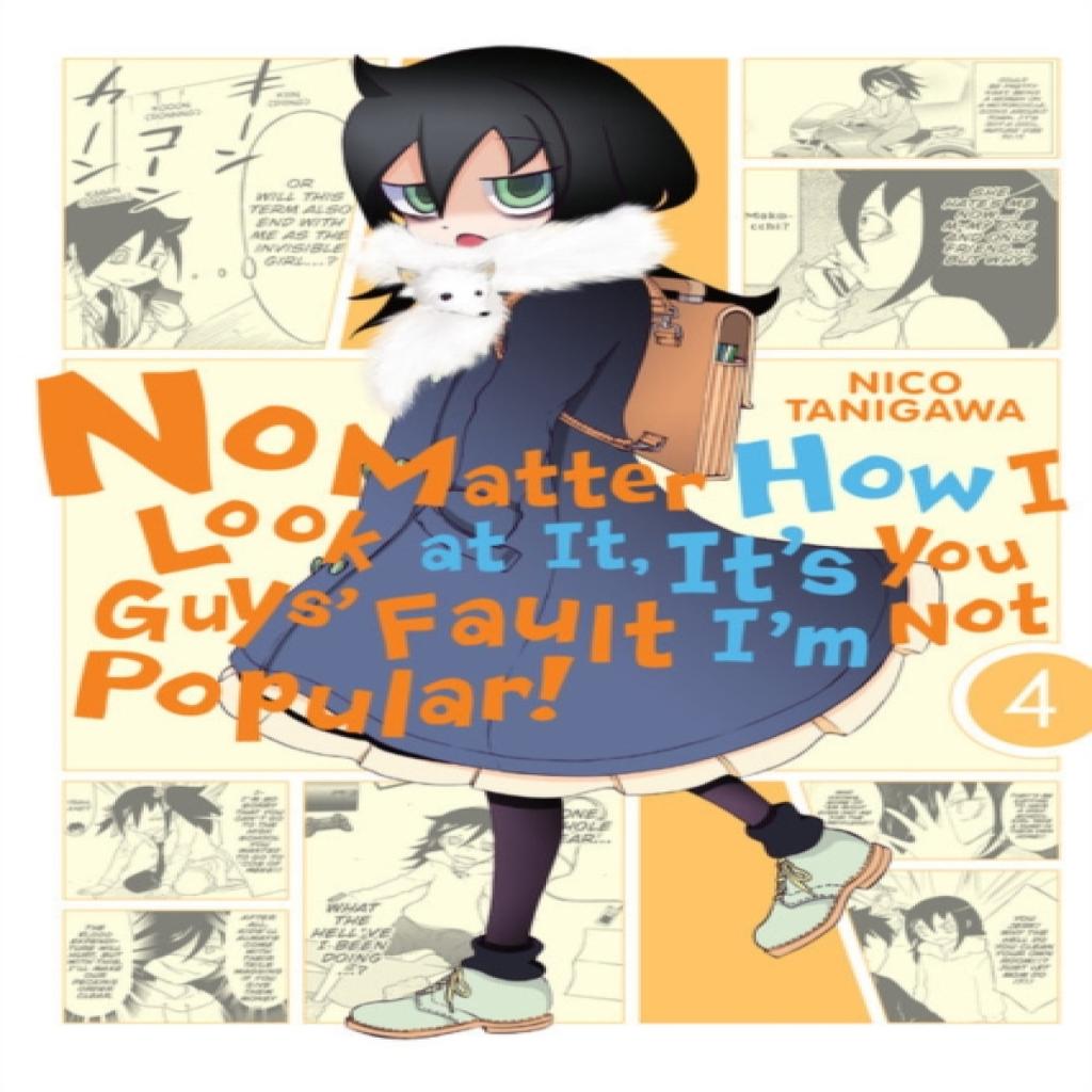 No Matter How I Look At It Its You Guys Fault Im Not Popular Vol. 4 by Nico Tanigawa Paperback Book 9780316376747