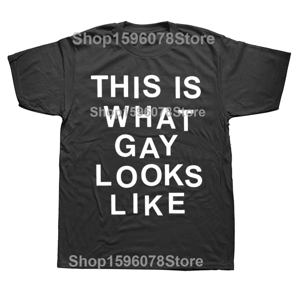This Is What Gay Looks Like T Shirt Humor Lgbt Pride Gift Short Sleeve O-neck Unisex 100% Cotton Soft T-shirts EU Size