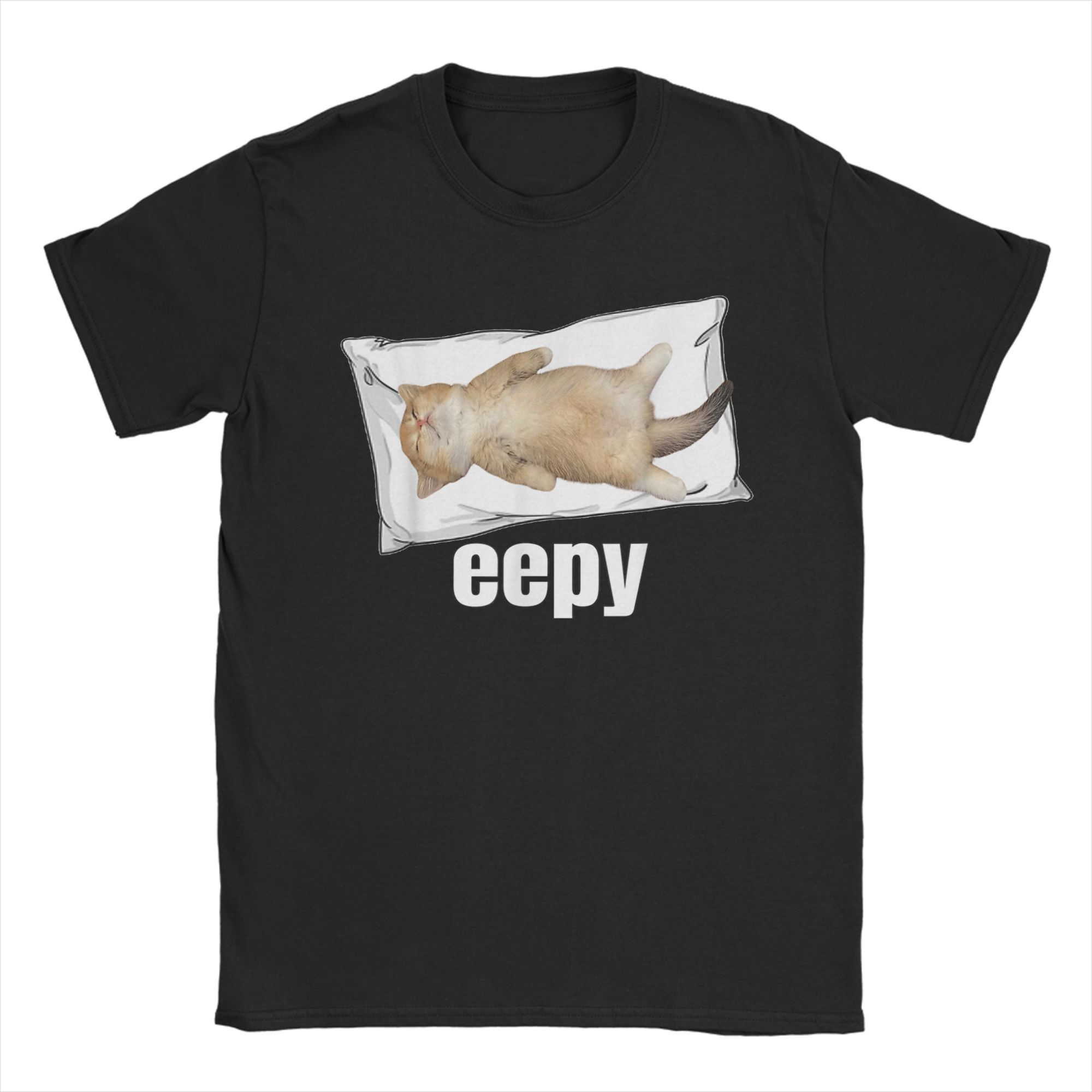 

Women T-Shirt Eepy Cat Sleepy Cat Meme Awesome Tee Shirt Short Sleeve T Shirts Round Neck Clothing Gift Idea 2025 4XL