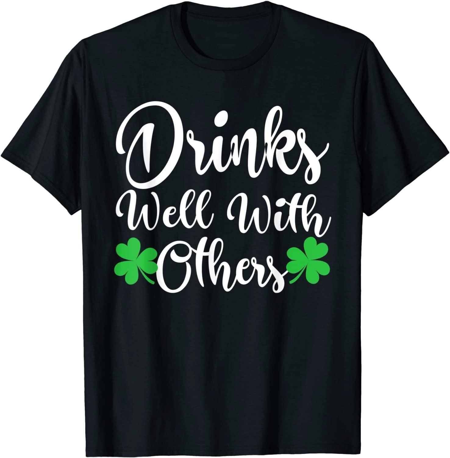 NEW LIMITED! Funny St Patrick s Day Drinking Drinks Well Tee - MADE IN USA XXXXL