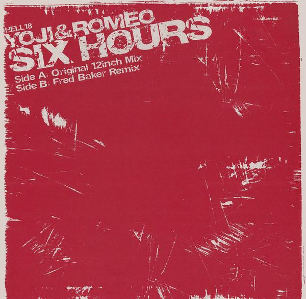 

12inch Record YOJI BIOMEHANIKA ROMEO TOSCANI Six Hours HELL18 Hellhouse Recor 2007 UK Dance Electronica Used