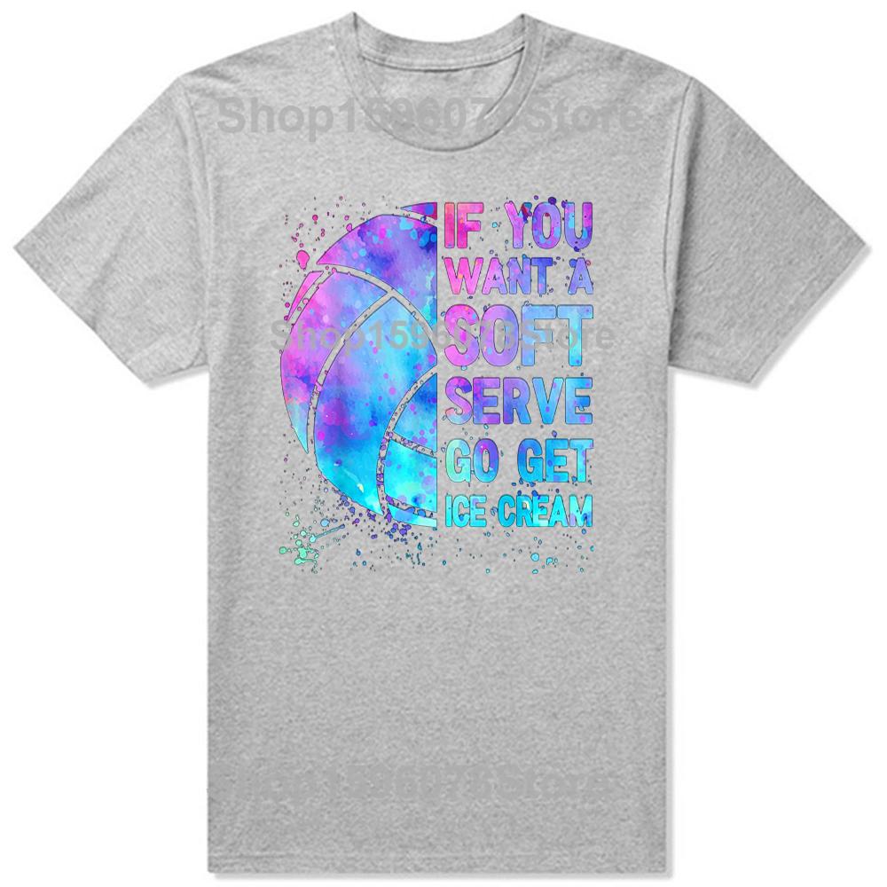 Funny Volleyball Teen If You Want A Soft Serve T Shirts Birthday Gifts Mens Clothing Fashion Casual Loose Oversized T Shirt