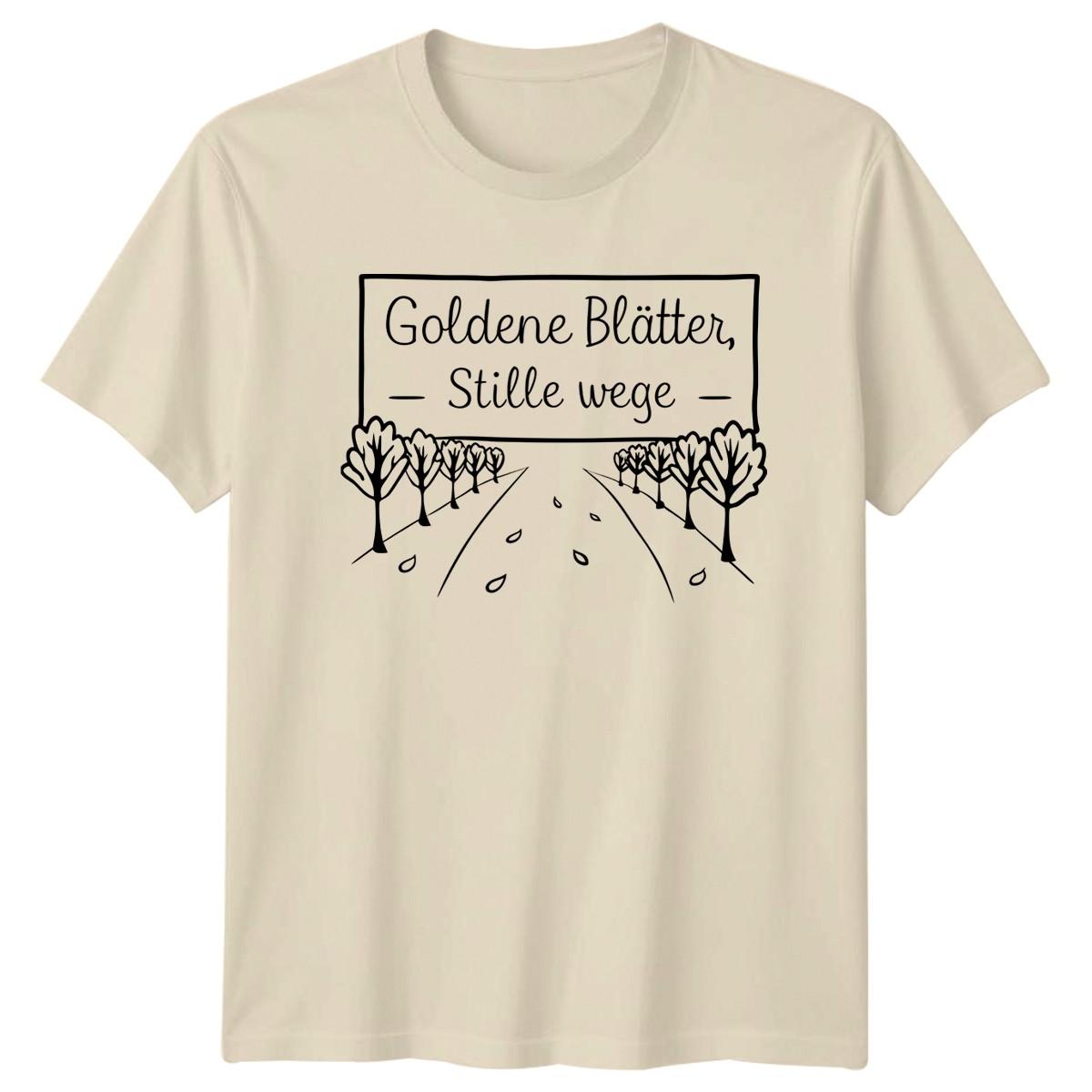 Goldene Blatter Stille Wege T-Shirt German Autumn Nature Gift For Him And Her XXXXL