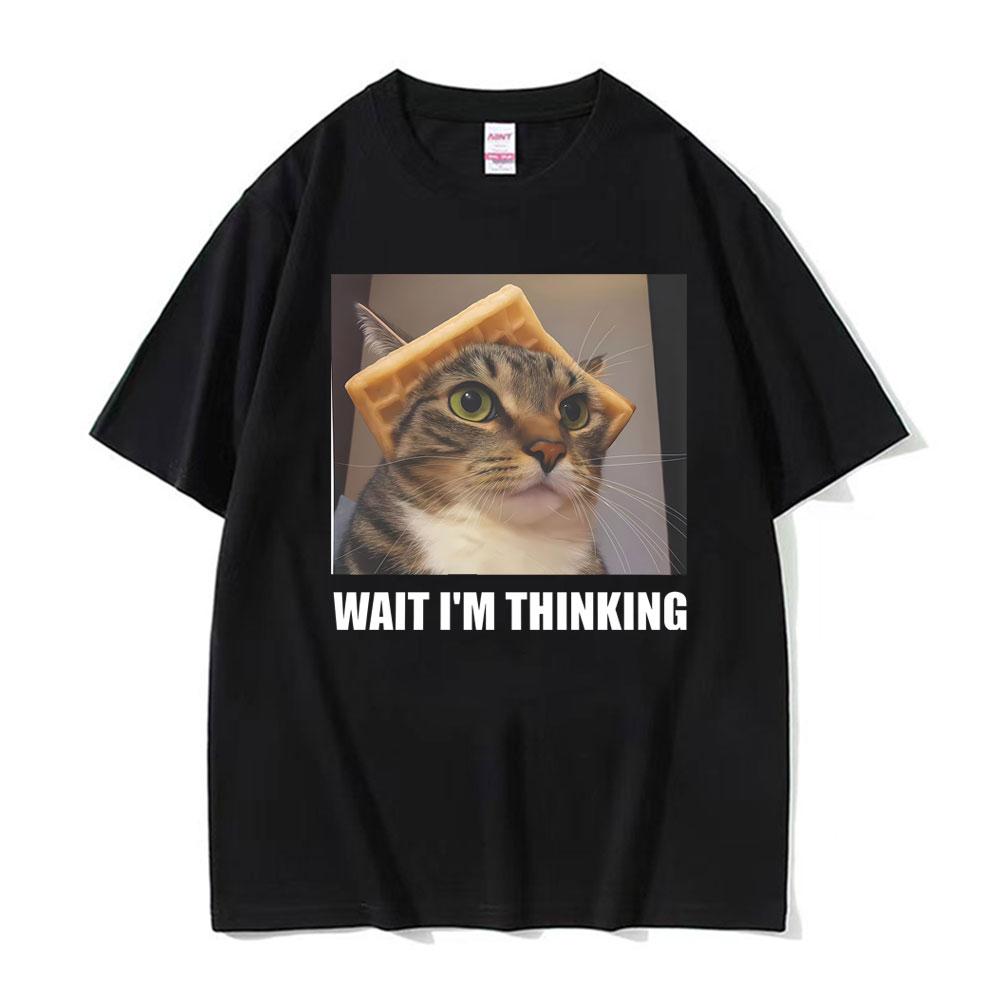 Wait Lm Thinking Funny Cat Meme Tee Shirt Unisexs Unisex Clothing Fashion Humor Trend Tshirts Casual Oversized T Shirt Streetwear