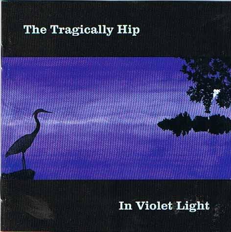 

CD TRAGICALLY HIP - In Violet Light ZOE1006 Zoë Records 2002 Netherland Rock Used