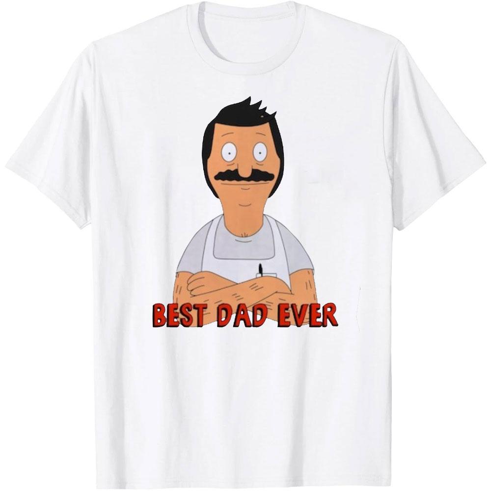 Fathers Day Best Dad Ever Bobs Burgers Bob Belcher Shirt Vintage Classic Cartoon Man Cotton Printed Tshirt Funny Tops Tee S