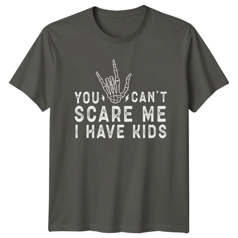You Cant Scare Me I Have Kids Skeleton Hand TShirt Mothers Day