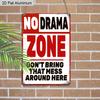 2D Flat, 1pc Vintage Humorous Aluminium Wall Art Sign "No Drama Zone, Don't Bring That Mess Around Here"- 8"x12" Aluminium Rustic Home Office Decor