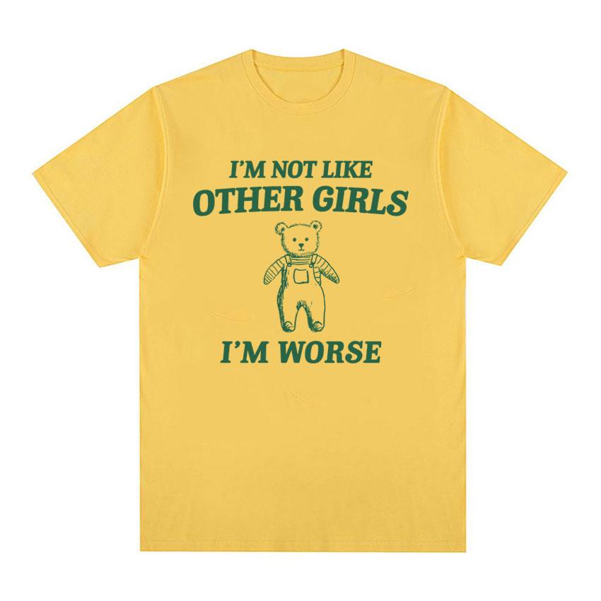 Ich bin nicht wie andere Mädchen Lustiges Meme Grafik T-Shirt Herren Damenmode Niedliches Kurzarm T-Shirt 100% Baumwolle Übergroße T-Shirts