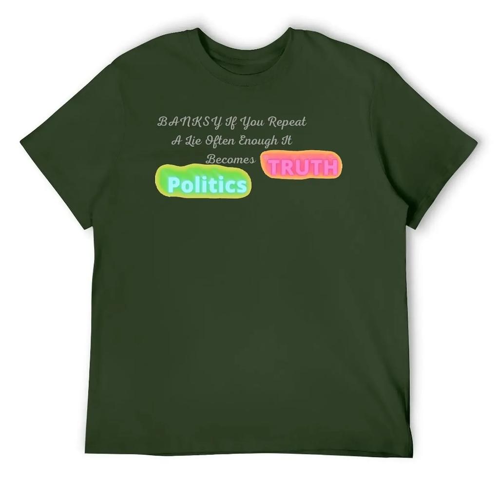 Vintage Home Funny Geek USA Size BANKSY If You Repeat A Lie Often Enough It T-shirt Harajuku Move T-shirts harajuku