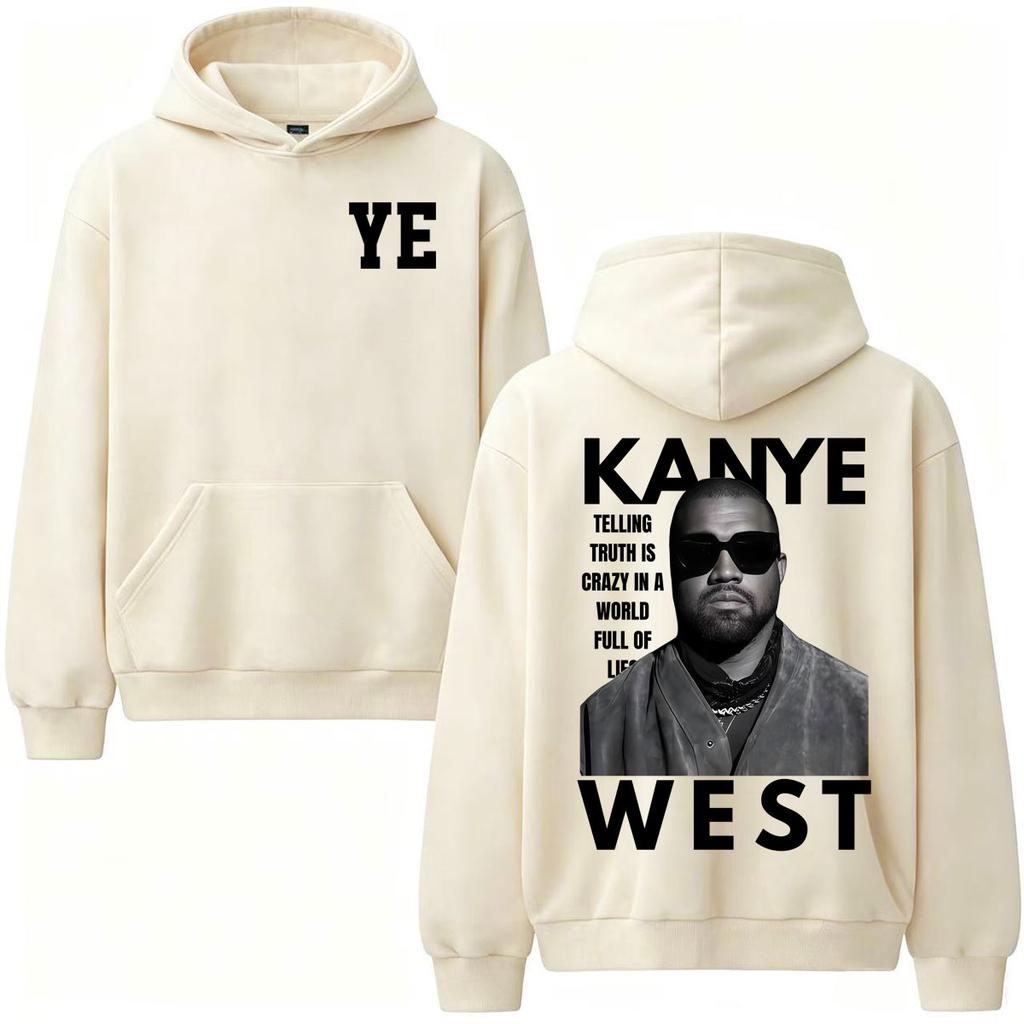Kanye West Telling Truth Is Crazy in A World Full of Lies Hoodies Men Women Street Sweatshirt Long Sleeve Hooded