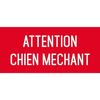 Panneau De Signalétique - UTTSCHEID - Attention Chien Méchant - Vinyl Waterproof - L.200 X H.100 Mm