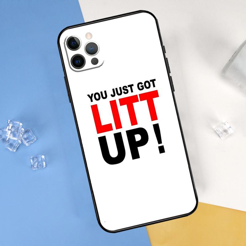 You just got LITT UP! Phone Case For iPhone 16 Pro Max 16e 12 13 Mini 11 14 15 Pro Max XR 15 16 Plus Cover Shell