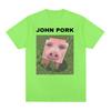 John Pork Funny Meme Tee Shirt Men Women Fashion Trending Short Sleeve T-shirt Male Summer Casual O-Neck Tops T Shirt Streetwear