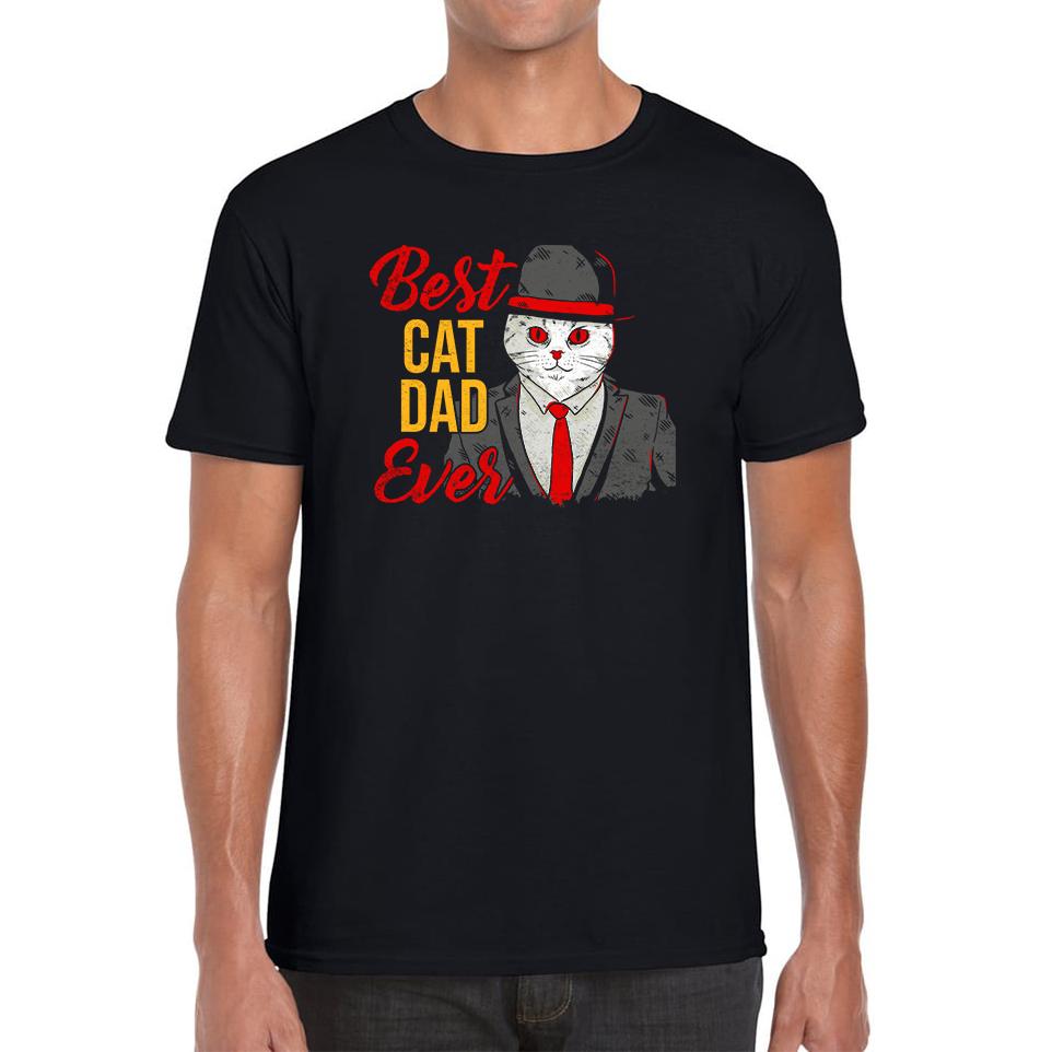 Best Cat Dad Ever Funny Unisex T Shirt 3XL