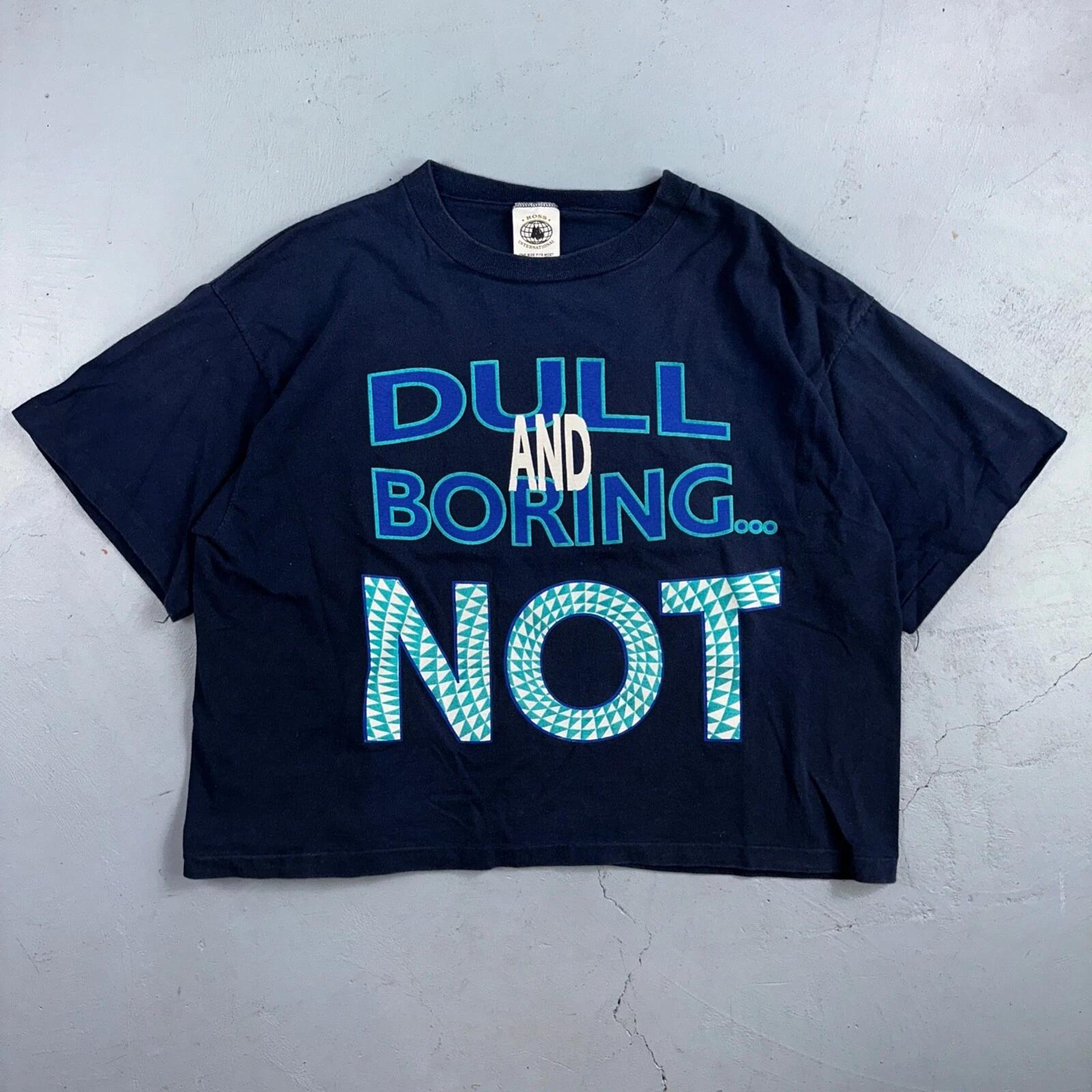 

Dull And Boring NOT VTG T Shirt Crop Top Summer Beach Funny Text Quote Graphic M