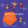 The Math for Kids : Learning Basic Operations and Geometric Shapes with Characters In an Engaging Story - Ages 3 To 5 (Fun Learning for Kids Series) Book