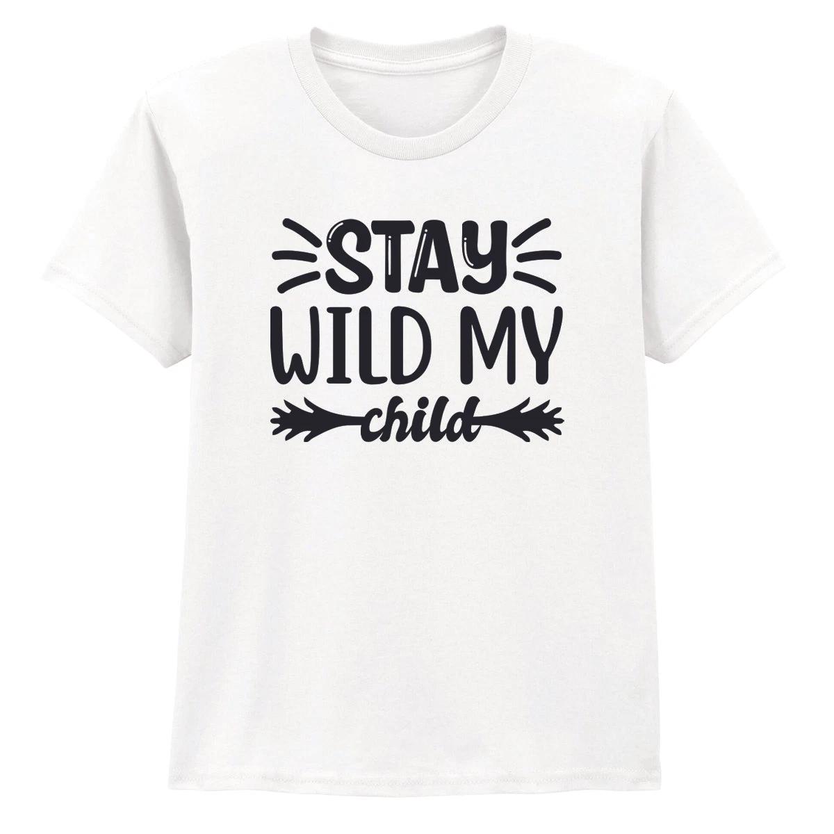 Оставайся диким, мое дитя! Вдохновляющие цитаты Детская футболка Мальчики Девочки Графическая футболка 150