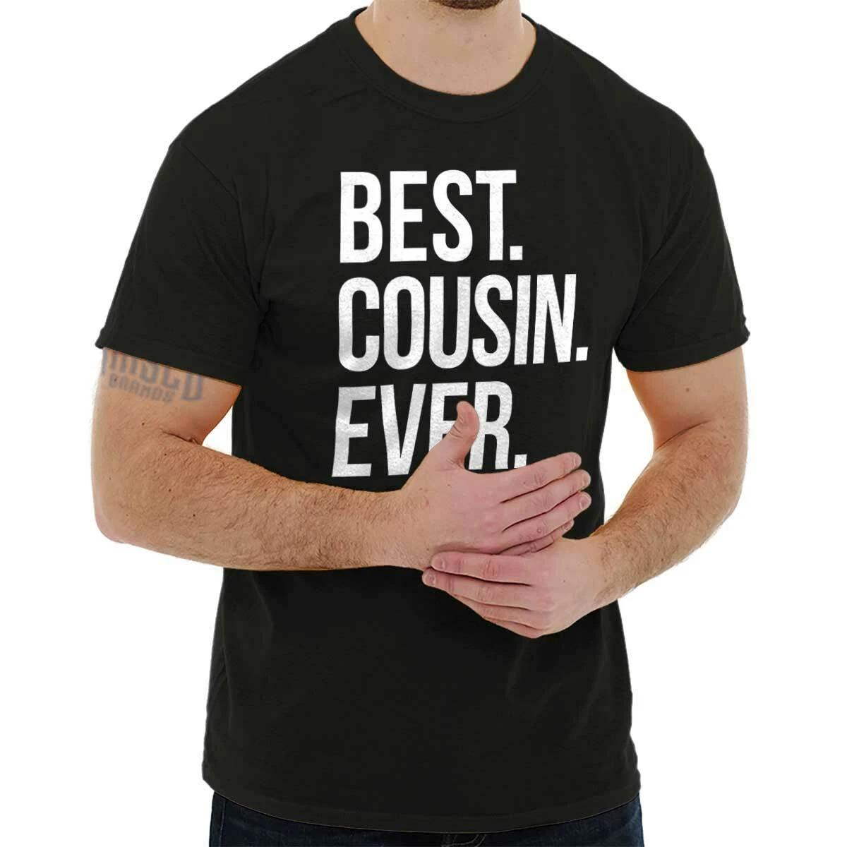 Cool Best Cousin Ever Family Reunion Love Womens or Mens Crewneck T Shirt Tee XL