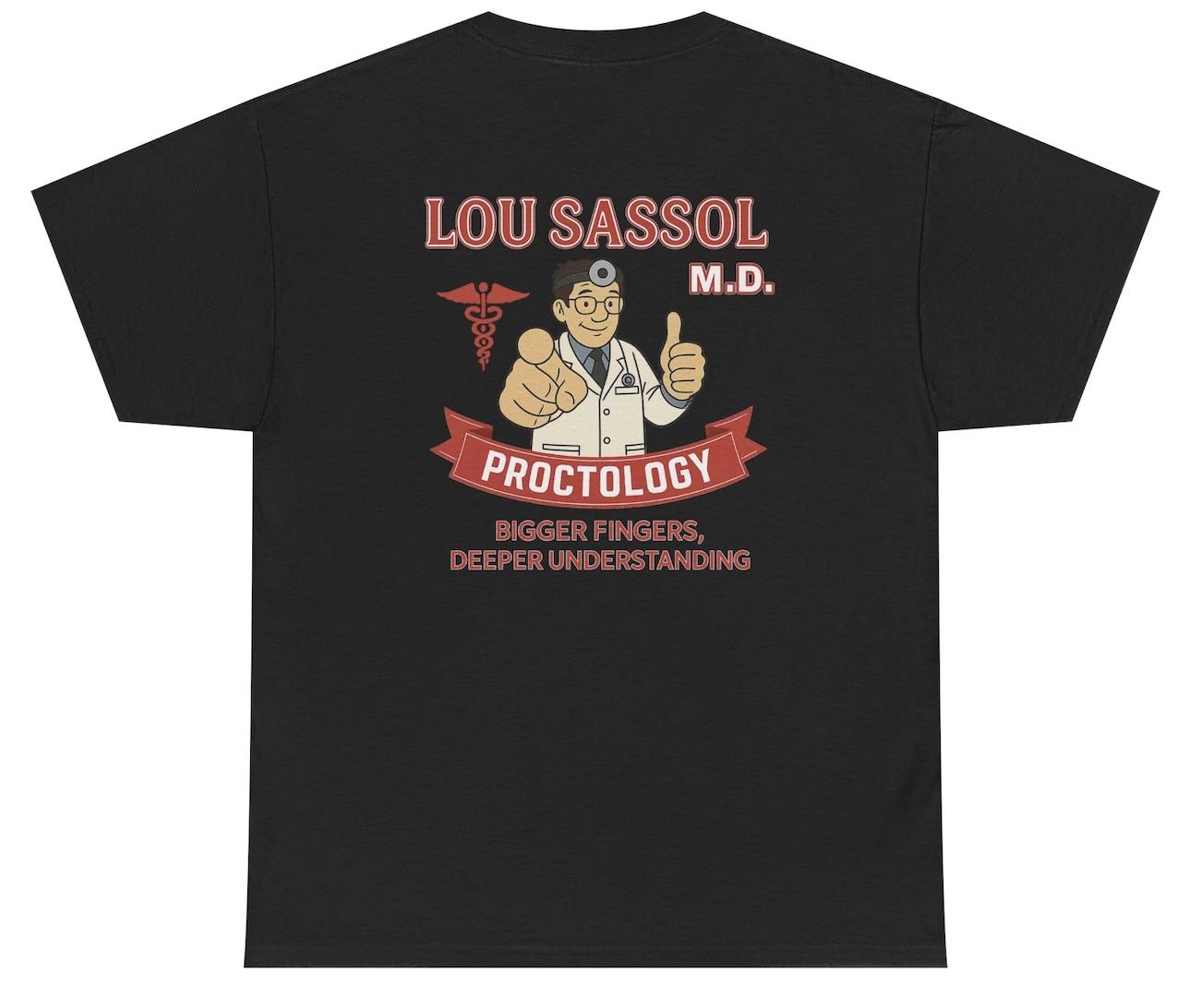 Lou Sassol Proctology TShirt Funny Inappropriate Adult Humor Gen Z Meme Joke Tee 3XL