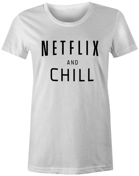 

Netflix and Chill Womens T-Shirt Funny Quote Novelty Popular Fashion Tee Top S
