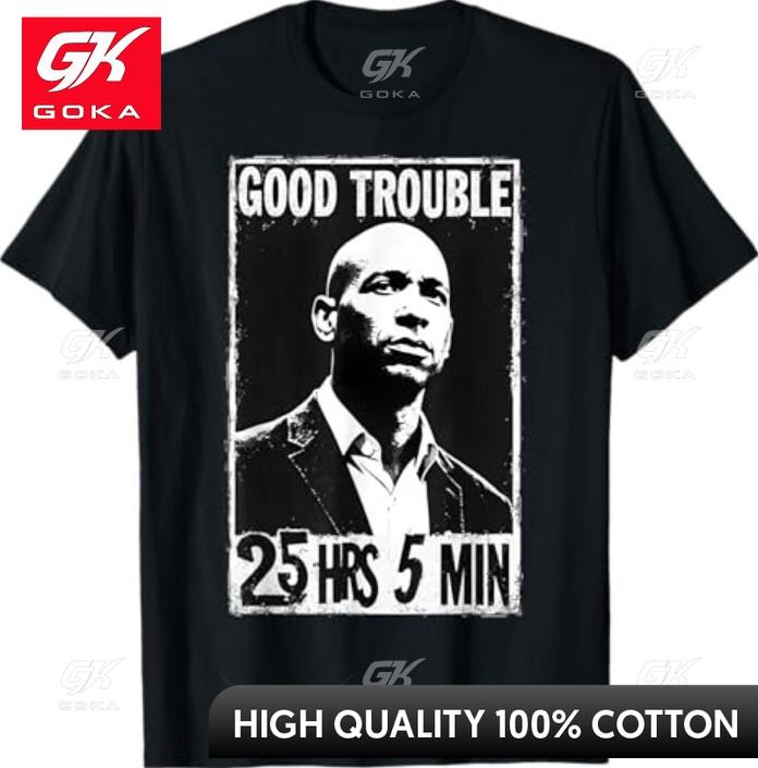 Good Necessary Trouble Corey Booker 25 Hrs and 5 Mins Graphic T Shirts Unisexs Clothing Cotton Women Funny Summer Tshrits S