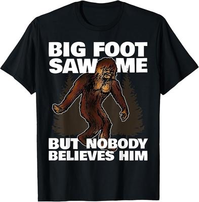 Bigfoot Saw Me But Nobody Believes Him Funny Gift T-Shirt Unisex T-Shirt