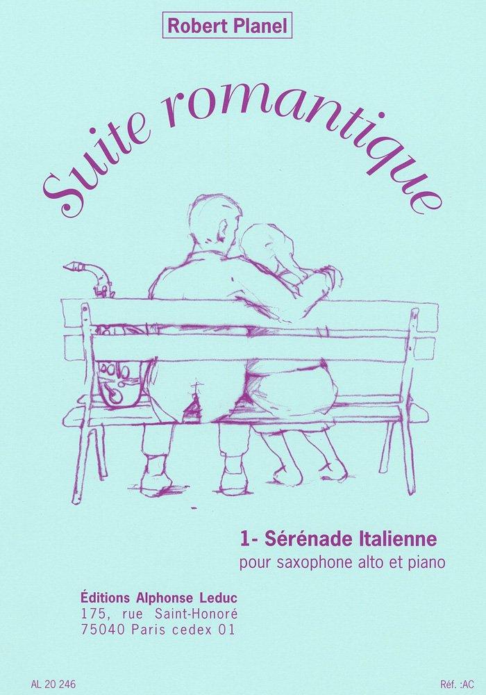 Alphonse Leduc Wittner Planel: Six Romantic Suites, Volume 1, Italian Serenade (Saxophone, Piano) Leduc Publishing