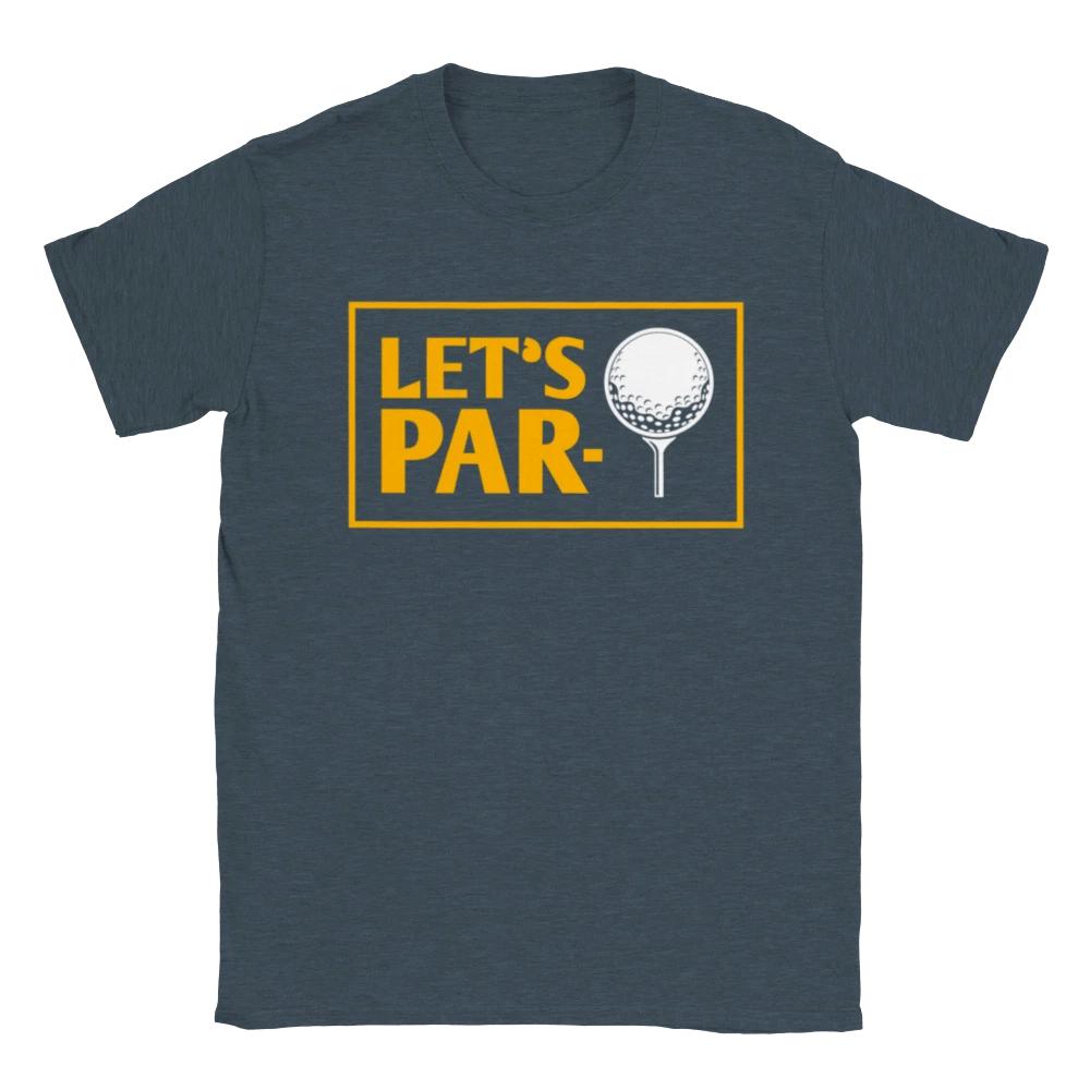 Let s Par Tee - Golf Shirt - Classic Unisex Crewneck T-shirt XXXXL