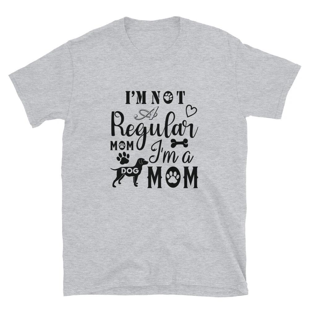 I m Not A Regular Mom I m A Dog Mom T-Shirt 2XL