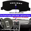 Car Dashboard Cover Dash Mat Pad Non-Slip For Ford Fusion 2013- 2018 with Sound