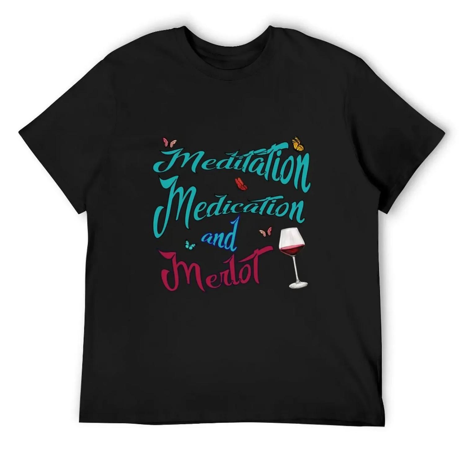 

Meditation, Medication & Merlot T-Shirt Louboutins anime figures Funny t-shirts luxury designer tshirts for men S