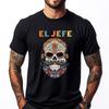 El Jefe Skull Mexican Spanish Dia De Los Muertos T Shirts For Men Women Men Clothes Thanksgiving Casual
