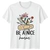 Be A Nice Human T-Shirt Botanical Mental Wellness Gift For Him And Her