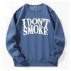 I Don'T Smoke Printing Hoody Unisex Fleece Comfortable Warm Hooded Street Sport Fashion Sweatshirt Basic All Match Daily Hoodies