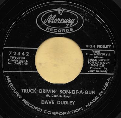 7inch Record DAVE DUDLEY - Truck Drivin' Son-Of-A-Gun 72442 Mercury 1965 US Folk Used