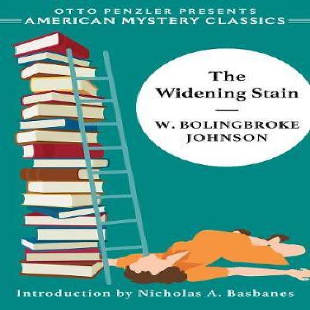 The Widening Stain by W. Bolingbroke Johnson Paperback Book 9781613161715