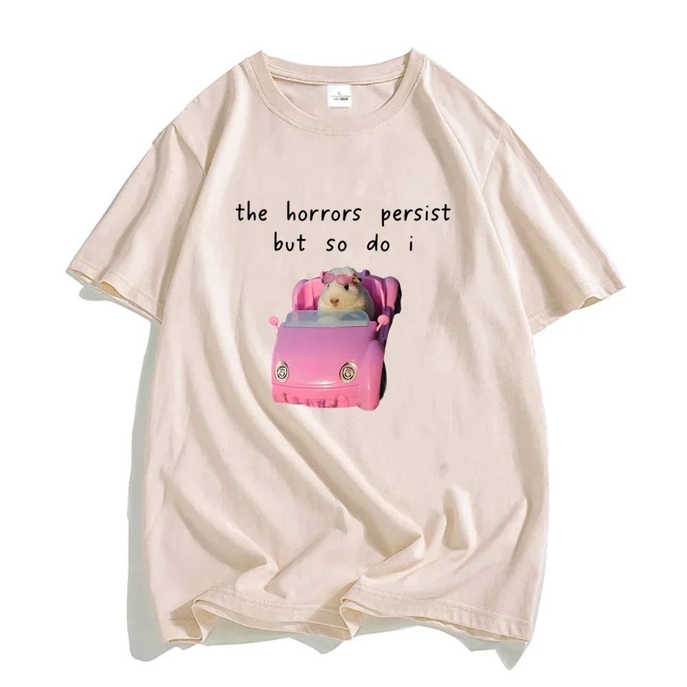 Graphic Teeshirt Summer Funny Printing Tshirts Tee Hamster The Horrors Persist ButTshirt Cartoon Tops Tees Aesthetic Clothes