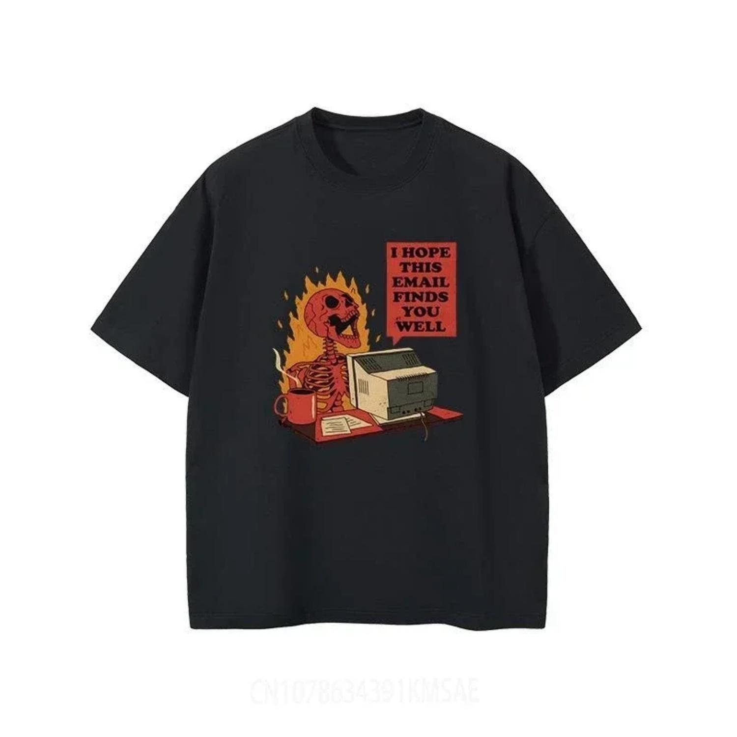 I Hope This Email Finds You Well Printed Skull Anger T Shirt Women Summer Design Clothing Women Short Sleeve T Shirts S