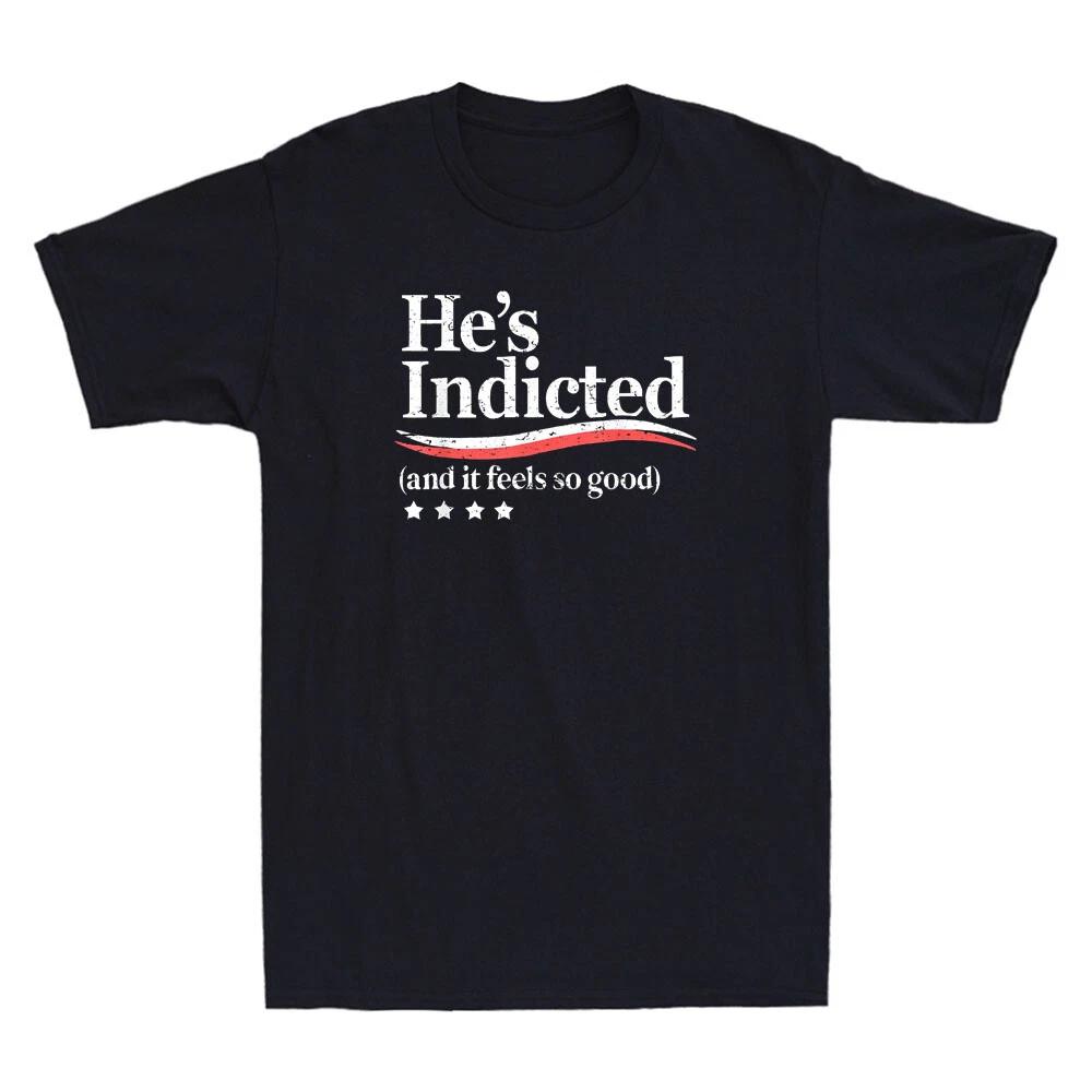 He s Indicted and It Feels So Good, Funny Political Quote Vintage Men s T-Shirt L