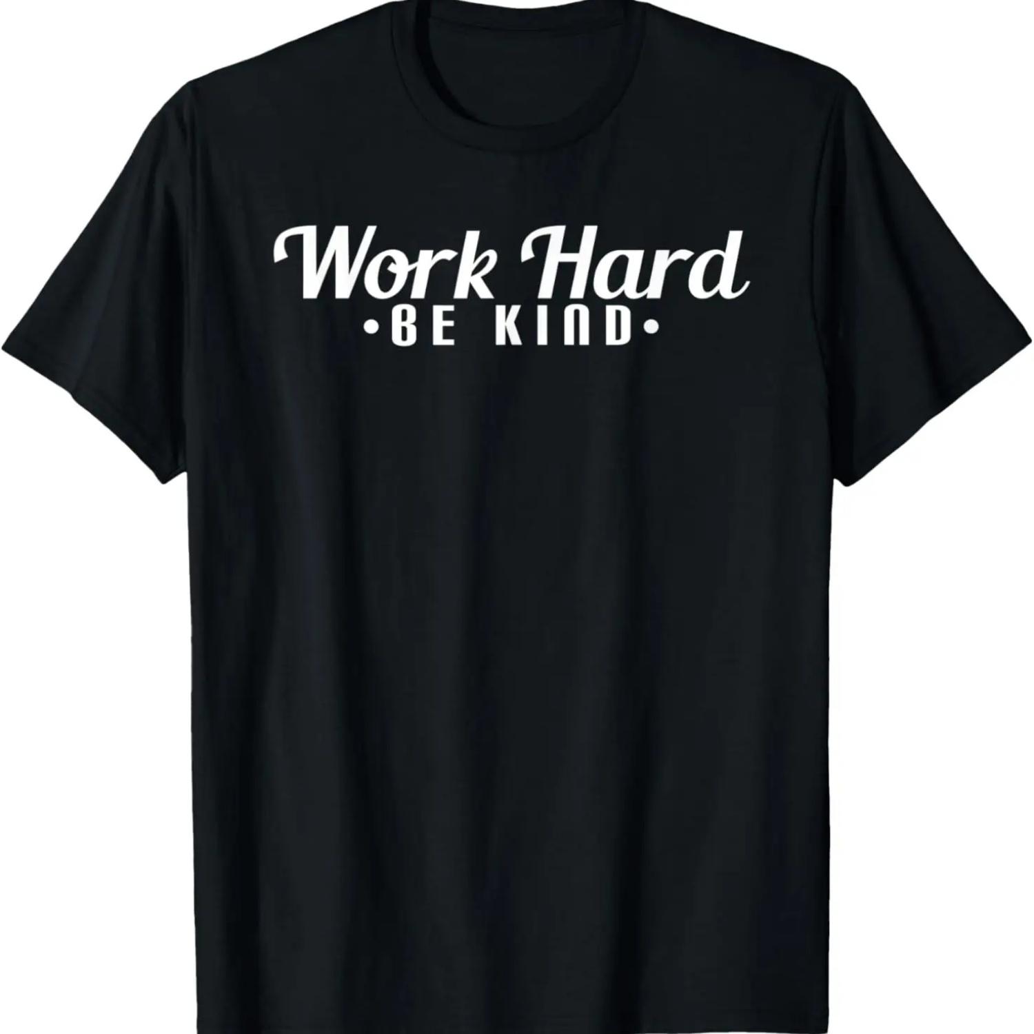 Work Hard Be Kind Motivational T-Shirt S чёрный