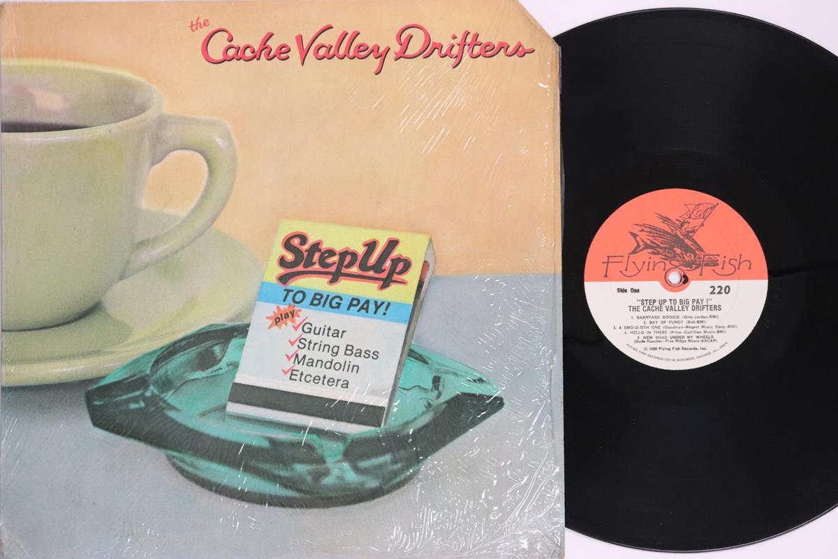 

LP Record CACHE VALLEY DRIFTERS Step Up To Big Pay FF220 FLYING FISH 1980 US CountryFolk Used