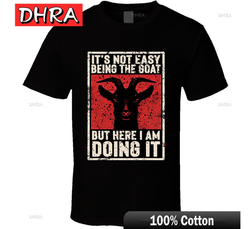 Not Easy Being The Goat Funny T Shirt Featuring Trendy Artwork Soft Short Sleeve Tee T Shirt Funny Stylish Chill Cotton
