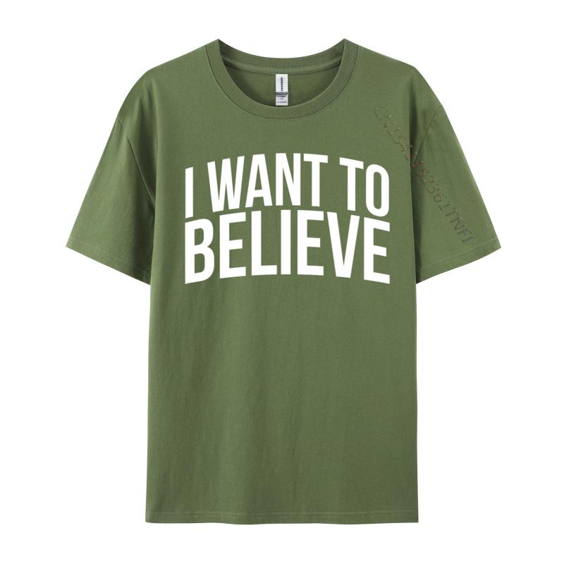 I Want To Believe Ufo Alien Extraterrestrial Cute Unisex Tshirts Casual Group Tees Cotton Camisa Design T Shirt Drop Shipping