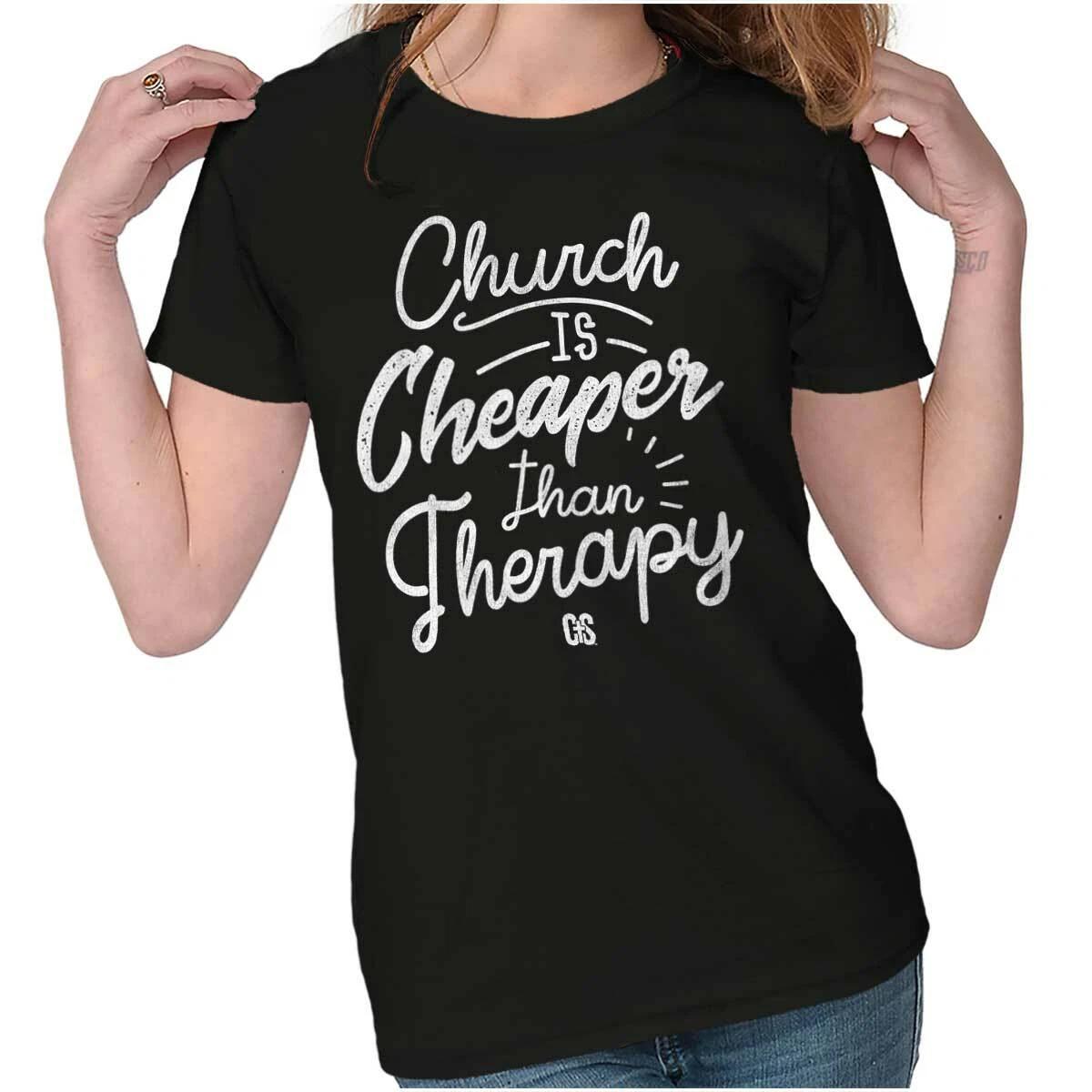 Christian Church is Cheaper Than Therapy Womens Top Junior Graphic Tee XXXL