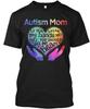 Autism Mom T Shirt Made In the USA Size S To 5XL