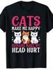 Cats Make Me Happy Humans Cat Tshirt Fashion's Timeless Treasure Unisex's Printed Tshirts for All Se
