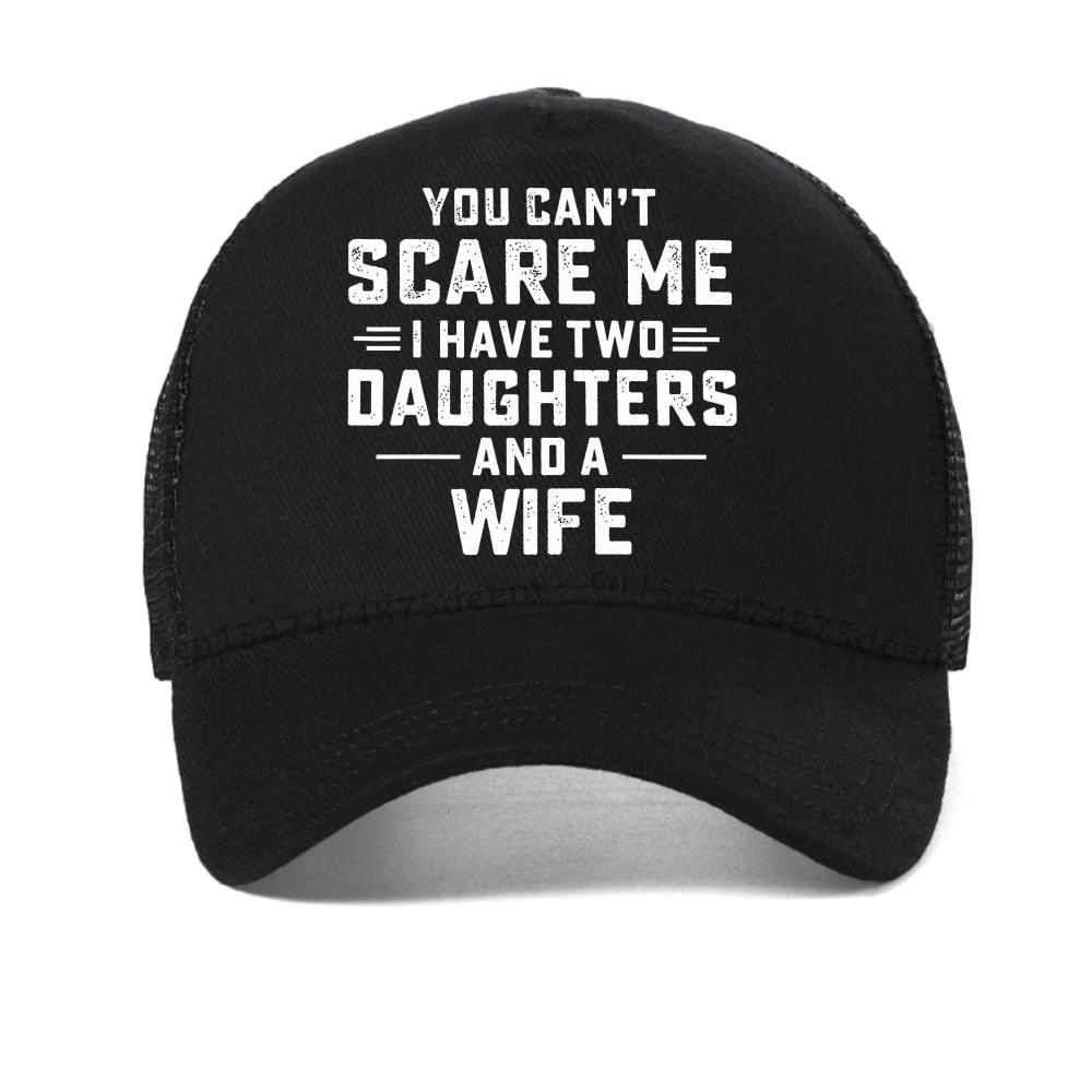 you cant scare me i have two daughters and a wife letter baseball cap fashion casual adjustable mesh trucker hat Snapback hats