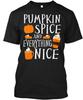 Pumpkin Spice And Everything Nice T-Shirt Made In the USA Size S To 5XL