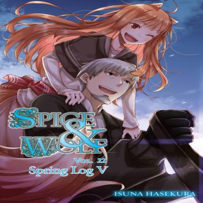 Spice and Wolf Vol. 22 Light Novel by Isuna Hasekura Paperback Book 9781975318376